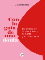 Con la guía de una doula: Tu aliada en el embarazo, el parto y el puerperio