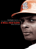 A Well-Paid Slave: Curt Flood's Fight for Free Agency in Professional Sports