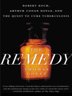 The Remedy: Robert Koch, Arthur Conan Doyle, and the Quest to Cure Tuberculosis