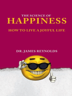 The Science of Happiness: How to Live a Joyful Life