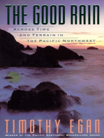 The Good Rain: Across Time & Terrain in the Pacific Northwest