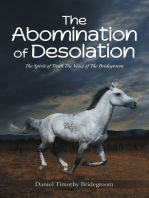 The Abomination of Desolation: The Spirit of Truth  The Voice of The Bridegroom