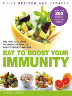 Eat To Boost Your Immunity: A Practical Guide to Strengthening the Body's Defence Systems