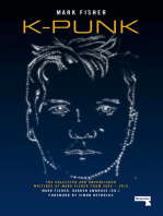 K-punk: The Collected and Unpublished Writings of Mark Fisher