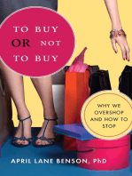 To Buy or Not to Buy: Why We Overshop and How to Stop