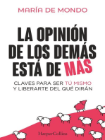 La opinión de los demás está de más: Claves para ser tú mismo y liberarte del que dirán