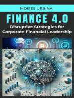 Finance 4.0 - Disruptive Strategies for Corporate Financial Leadership