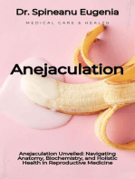 Anejaculation Unveiled: Navigating Anatomy, Biochemistry, and Holistic Health in Reproductive Medicine