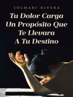 Tu Dolor Carga Un Proposito Que Te Llevara A Tu Destino