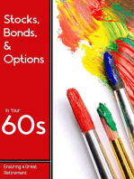 Stocks, Bonds, & Options in Your 60s: Ensuring a Great Retirement: Financial Freedom, #271