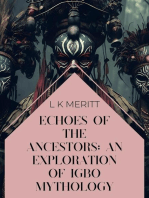 Echoes of the Ancestors: An Exploration of Igbo Mythology: An Exploration of World Mythology, #2