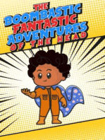 The Boombastic Fantastic Adventures Of The Head