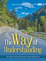 The Way of Understanding: The Spirit of Truth The Voice of The Bridegroom