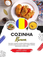 Cozinha Romena: Aprenda a Preparar Receitas Tradicionais Autênticas, Entradas, Pratos de Massa, Sopas, Molhos, Bebidas, Sobremesas e muito mais: Sabores do mundo: Uma Viagem Culinária