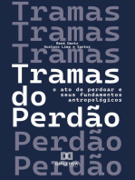 Tramas do Perdão: o ato de perdoar e seus fundamentos antropológicos