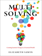 Multisolving: Creating Systems Change in a Fractured World