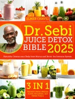 The Dr. Sebi Juice Detox Bible: [3 in 1] Nutrient-Dense Alkaline Juices, Smoothies, and Herbal Tonics to Naturally Cleanse your Body from Mucus and Boost the Immune System