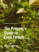 The Prepper's Guide to Food Forests: Strategies for Abundant Survival