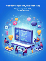 Web Development, the first step: A beginners guide to HTML, CSS and Javascript