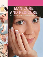 Professional Manicure and Pedicure: The Complete Guide to Professional Results