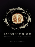 Desatendido: El impacto oculto de las emociones negativas en la salud mental