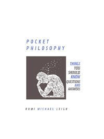 Pocket Philosophy: Things You Should Know (Questions and Answers)