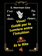 Guidé par L'Intuition, pas par le Rite!