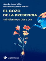 El gozo de la presencia: Mindfulness Día a Día