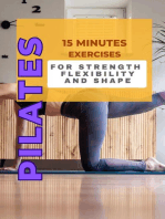 Pilates: 15 Minutes Exercises for Strength, Flexibility and Shape