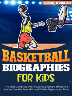 Basketball Biographies for Kids: The Most Complete and Accurate Collection of Inspiring Stories from the Best NBA and WNBA Players of All Time