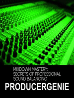 Mixdown Mastery: Secrets Of Professional Sound Balancing