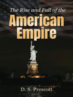 The Rise and Fall of the American Empire