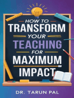 How to Transform Your Teaching for Maximum Impact