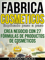 Fabrica cosméticos explicado paso a paso: Crea Tus Propios Cosméticos: Guía Completa Paso a Paso para Formulaciones Naturales y Seguras