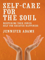 Self-Care for the Soul - Nurturing Your Inner Self for Greater Happiness