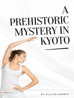 A Prehistoric Mystery in Kyoto