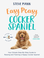 Easy Peasy Cocker Spaniel: Your Simple Step-By-Step Guide to Raising and Training a Happy Cocker Spaniel