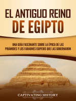 El Antiguo Reino de Egipto: Una guía fascinante sobre la época de las pirámides y los faraones egipcios que las gobernaron