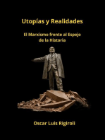 Utopías y Realidades- El Marxismo frente al Espejo de la Historia