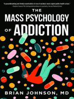 The Mass Psychology of Addiction