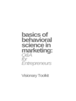 Basics of Behavioral Science in Marketing: Q&A for Entrepreneurs