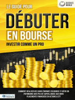 Le guide pour DÉBUTER EN BOURSE - Investir comme un pro: Comment réaliser des gains énormes en bourse et bâtir un patrimoine avec peu de capital grâce aux bons placements financiers en actions & ETF