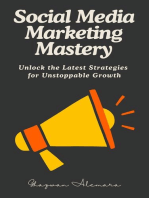 Social Media Marketing Mastery: Unlock the Latest Strategies for Unstoppable Growth