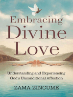 Embracing Divine Love: Understanding and Experiencing god's Unconditional Affection