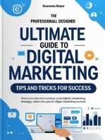 The Ultimate Guide to Digital Marketing: Tips & Tricks for Success: Digital Marketing