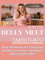 Belly Melt Smoothies: Drop 14 Pounds in 21 Days and Drink to a Trimmer, Healthier, More Vibrant You!!: Diet Books