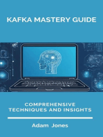 Kafka Mastery Guide: Comprehensive Techniques and Insights