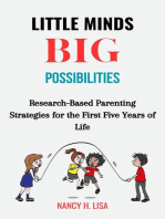 Little Minds, Big Possibilities: Research-Based Parenting Strategies for the First Five Years of Life