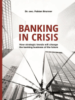 Banking in Crisis: How strategic trends will change the banking business of the future