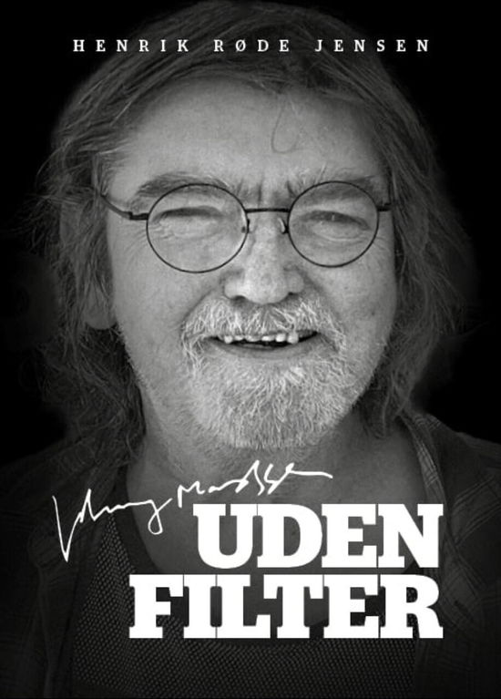 Cover for Henrik Røde Jensen · Johnny Madsen - Uden Filter (Paperback Bog) (2024)